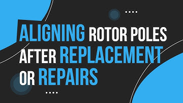 Aligning rotor poles after replacement or repairs