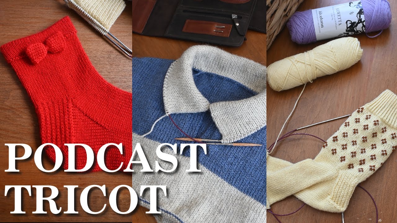 Épisode 98 - La folie des chaussettes tricotées!