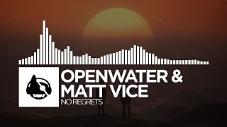 Openwater & Matt Vice - No Regrets