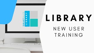 SmartSuite-Library New User Training