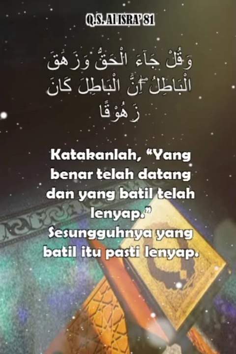 Surat Al Isra' 81: Yang Batil Pasti Lenyap | Petikan Ayat Al Quran