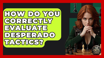 How Do You Correctly Evaluate Desperado Tactics? - The Chess Codex
