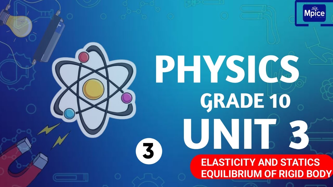 physics grade 10 unit 3|| elasticity and static equilibrium of rigid ...