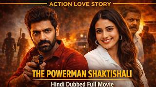 The Powerman Shaktishali (Sathriyan) | Full Hindi Dubbed Movie | Action Love Story