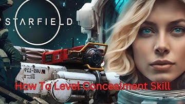 Starfield Easiest way to level the Concealment and Stealth Tree Skill