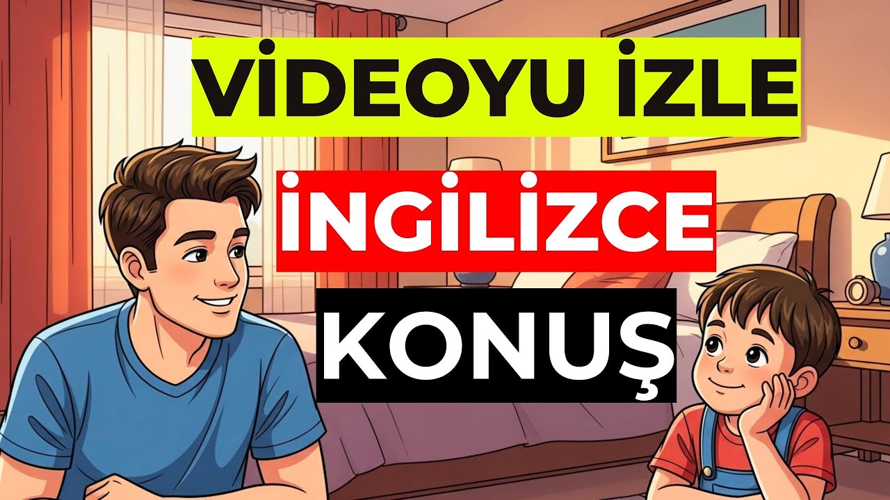 Baba ve Oğul ile İngilizce Konuşma Pratiği | ingilizce öğreniyorum