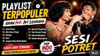 Lagu Pop Indonesia Terpopuler 2026 🎵 Enau feat. Ari Lesmana | Playlist Viral & Santai