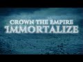 Crown the empire  immortalize lyric