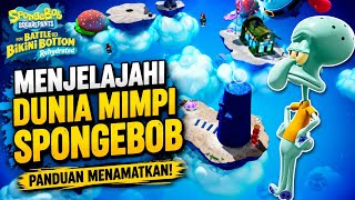 SpongeBobSquarepants BFBB Menjelajahi dunia mimpi SpongeBob Sub Malay/Indonesia, Panduan