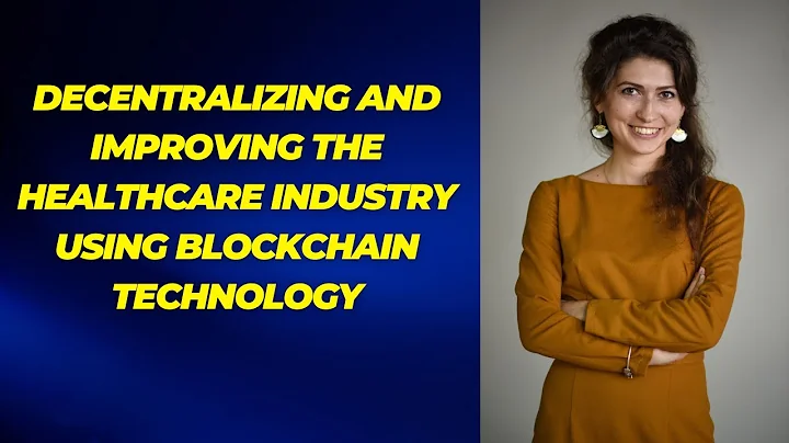 Decentralizing and Improving the Healthcare Indust...
