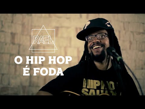 O Hip Hop É Foda - Rael