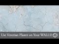 How to Use Venetian Plaster on Your WALLS!