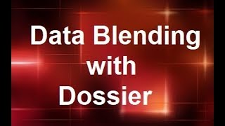 MicroStrategy - Data Blending with Dossier - Online Training Video by MicroRooster