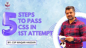 5 Steps To Pass CSS/PMS In 1st Attempt | Best Strategy To Avoid Failure In CSS | CSP Waqar Hassan