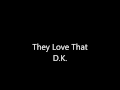 They love that  dk