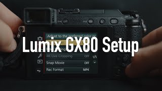 Lumix GX80 Menu Settings for Photography and Filmmaking