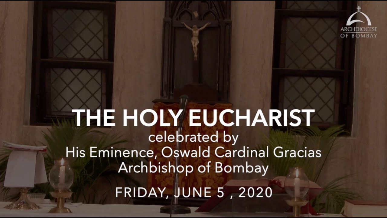 The Holy Eucharist - Friday June 5, 2020 | Archdiocese of Bombay - YouTube