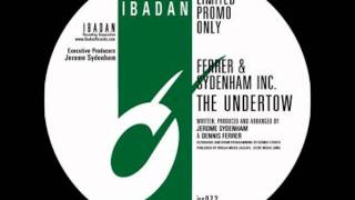 Ferrer &amp; Sydenham Inc. - The Undertow