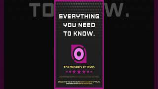 Truth is What They Say It Is | The Ministry of Truth