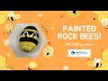 Crafting corner painted rock bees