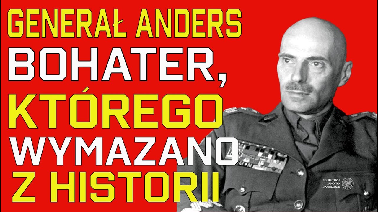 Generał Anders – bohater bez paszportu, który napisał własną historię Polski