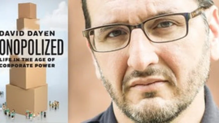 David DayenMonopolized...  Life in the Age of Corp...