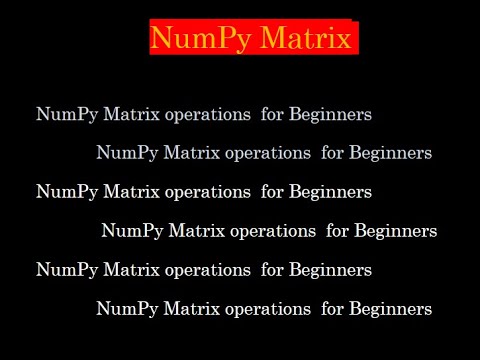 NumPy Matrix Intro for Beginners - YouTube