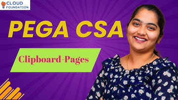 Clipboard Pages in Pega | Pega CSA Tutorial | Pega Clipboard Pages | Pega Training | CloudFoundation