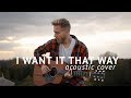 Backstreet boys  i want it that way acoustic cover by jonah baker