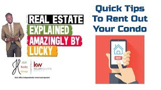 How to Rent out Your Condo -- 4 Key Tips || Real Estate Explained #363
