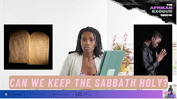 Can We Keep the Sabbath Holy?