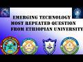 EMERGING TECHNOLOGY'S EXAM FROM DIFFERENT UNIVERSITY/ THE MOST REPEATED QUESTIONS