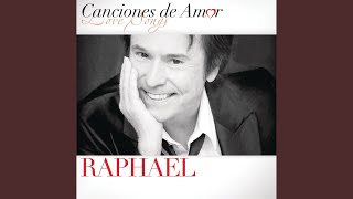 Video thumbnail of "RAPHAEL - Si Supieras"