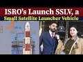 ISRO's Launch SSLV, a Small Satellite Launcher Vehicle - Pakistani Reaction |Ribaha Imran