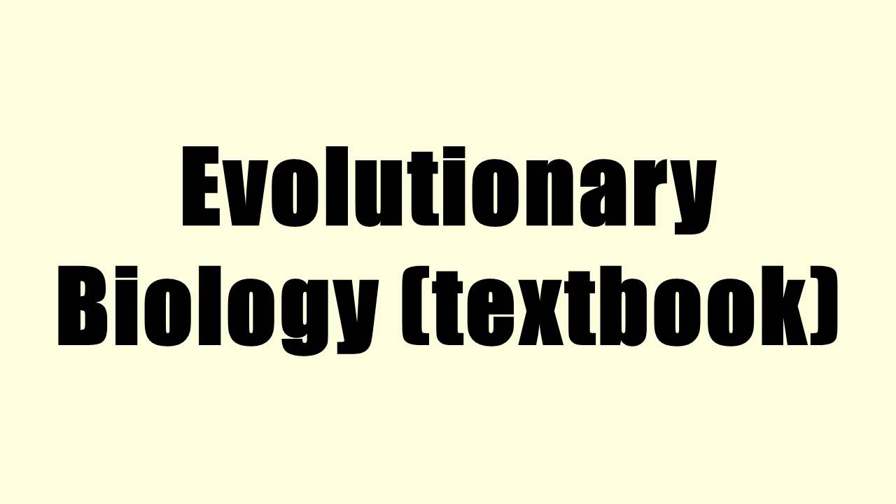 Evolutionary Biology (textbook)