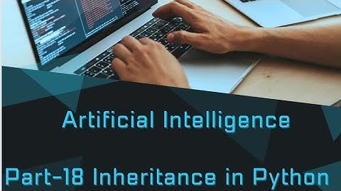 Introduction to Python: Understanding Inheritance in python| AI Course For Beginners
