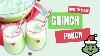 How to Make Grinch Punch