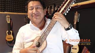 Video thumbnail of "A Chuquisaca.  ( autor: Willy Rios) Cueca Chuquisaqueña."