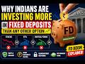 Why Indians Are Investing More in Fixed Deposits Than Stocks, ETFs & Mutual Funds ,FD Boom Explained