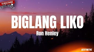 Ron Henley - Biglang Liko(Lyrics) ft. Pow Chavez || Aesthetic Chill Vibes