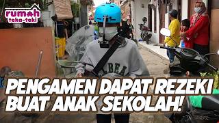 PENGAMEN DAPAT REZEKI BUAT ANAK SEKOLAH | RUMAH TEKA TEKI | EPS.20 (1/3)