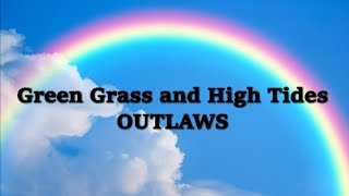 Green Grass and High Tides (With Lyrics) - Outlaws