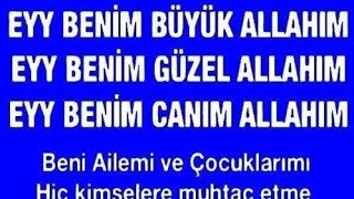 Ey Benim Büyük Allahım Ey Benim Güzel Allahım Canım Allahım Beni Ailemi Bütün Müslümanları Koru