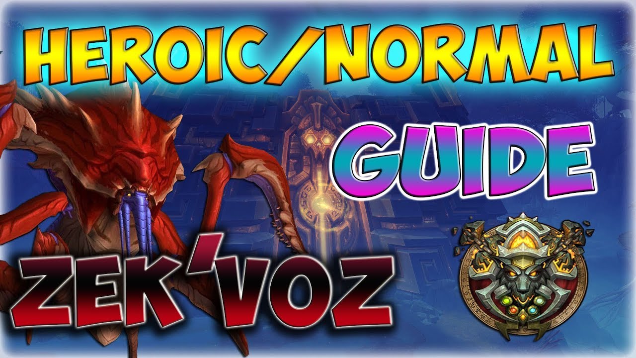 [BFA] ZEK'VOZ | Heroic/Normal Uldir Raid Guide Ranged PoV || Elemental Shaman