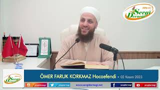 Haftanın Sohbeti - Ömer Faruk Korkmaz Hocaefendi - Beşyüzevler Sevgi Derneği