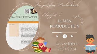 Ch 2 Human Reproduction (NCERT Reading) audiobook |Class 12 biology chapter 1 one shot#neet #boards