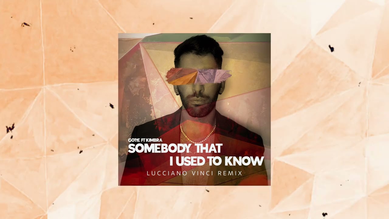 Gotye - Somebody That I Used To Know - Afrohouse (Lucciano Vinci Remix)