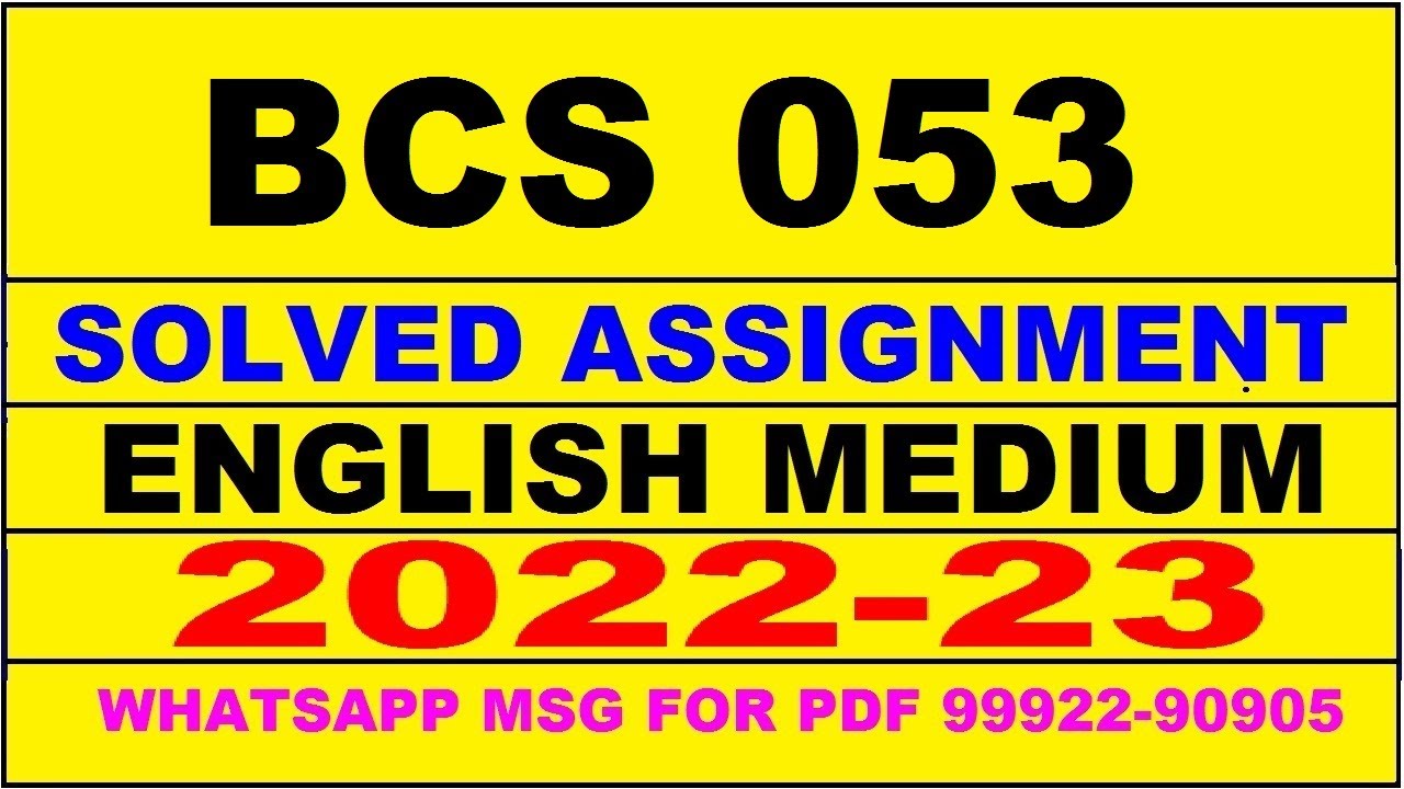 bcs 53 solved assignment 2022 23