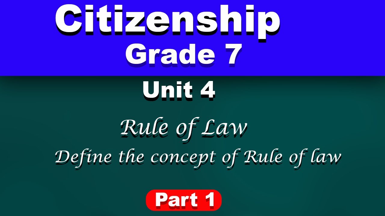Grade 7 unit 4 part 1 Rule of Law Define the Concept of Rule of Law YouTube