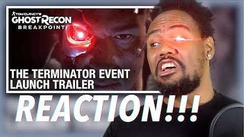 Tom Clancy’s Ghost Recon Breakpoint: The Terminator Event Trailer REACTION!!!